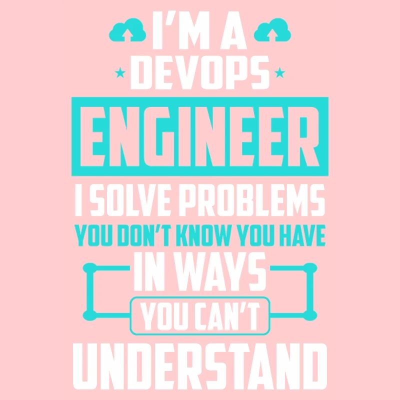 DevOps Engineer I Solve Problems You Cant