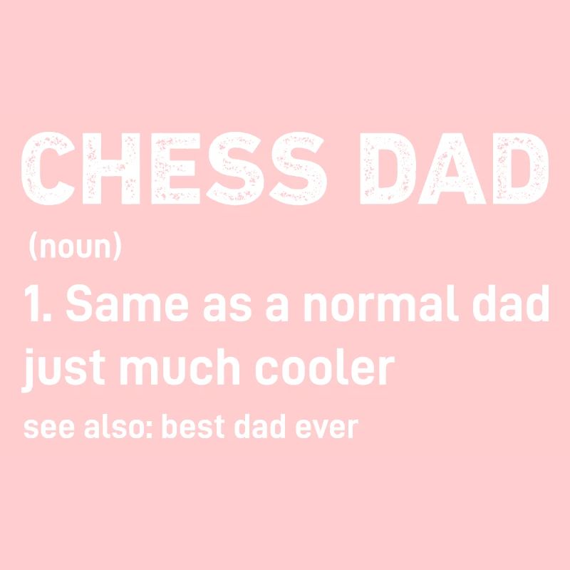 Chess Dad Funny Definition