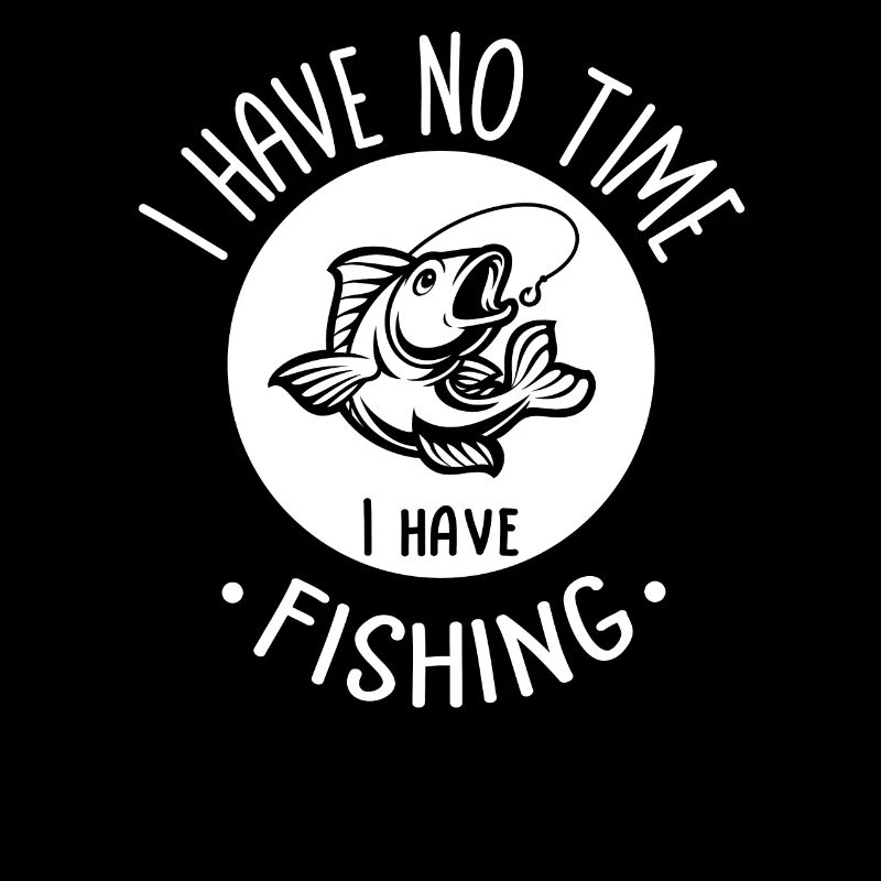J'ai pas le temps j'ai pêche; fans de peche