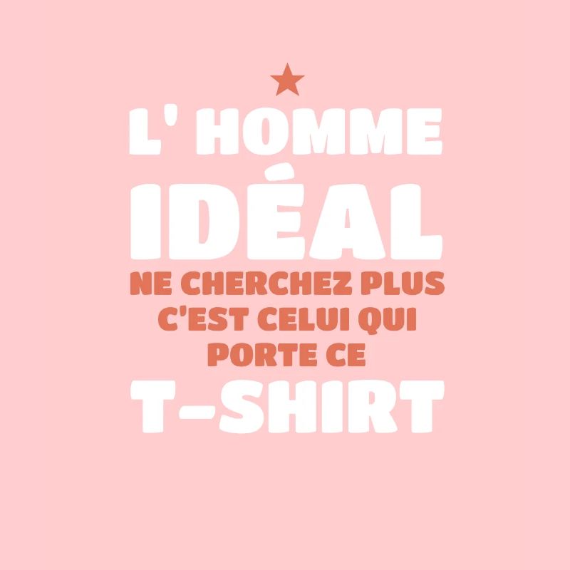 L'homme idéal ne cherchez plus c'est moi