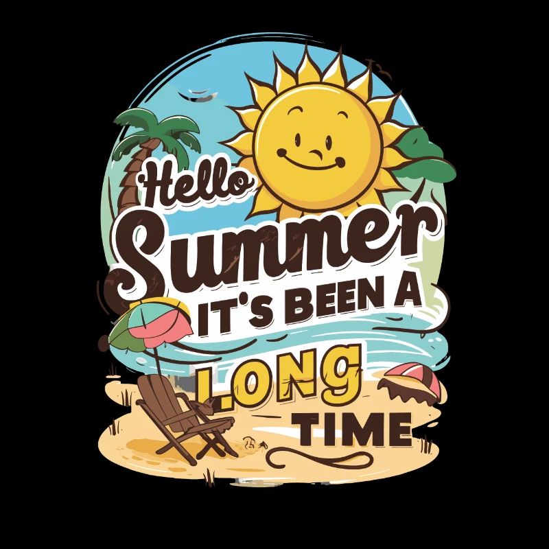 Hello Summer It's Been A Long Time For A