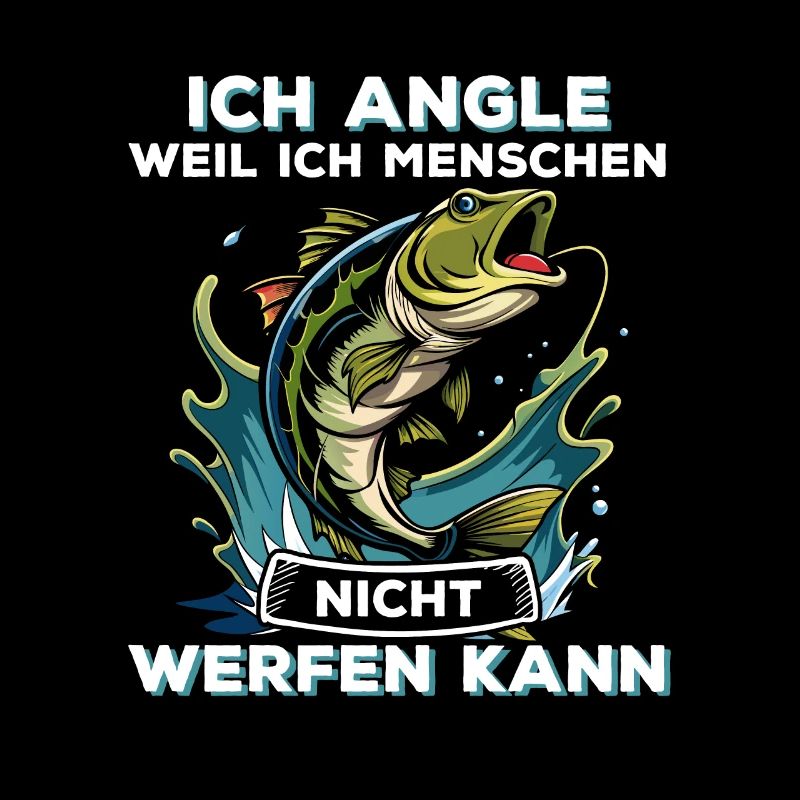 Ich Angle Weil Ich Menschen Nicht Werfen Kann