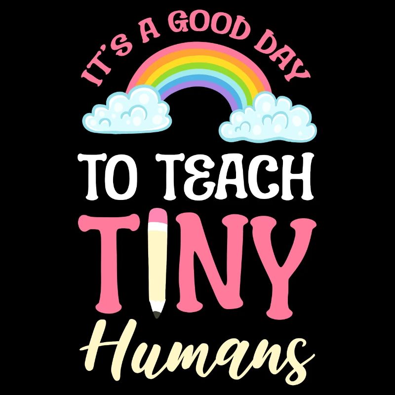 It's A Good Day To Teach Tiny Humans Educator