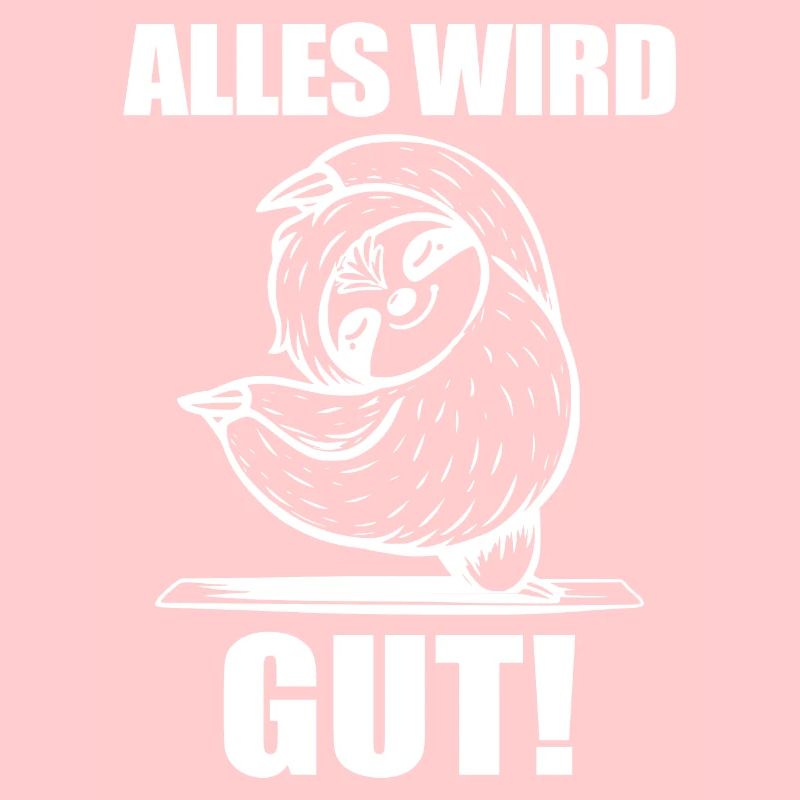 Faultier Spruch Alles wird gut!