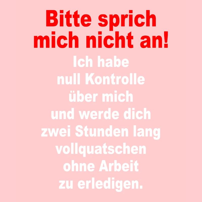 Bitte Sprich Mich Nicht An Ironie Sarkasmus Büro