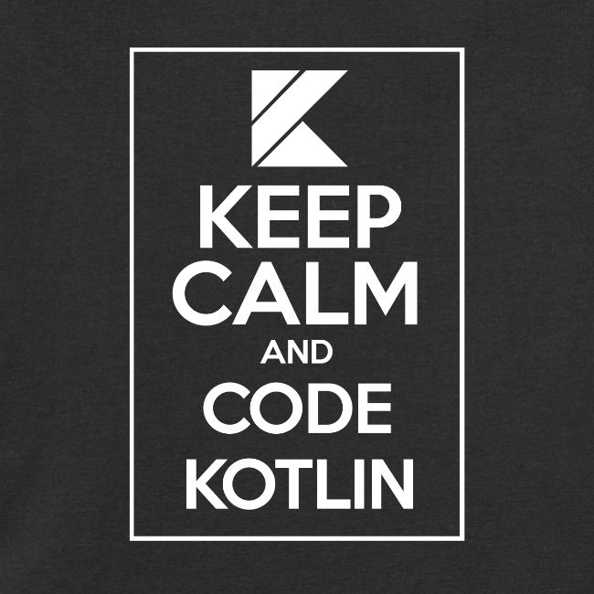 Keep Calm And Code Kotlin