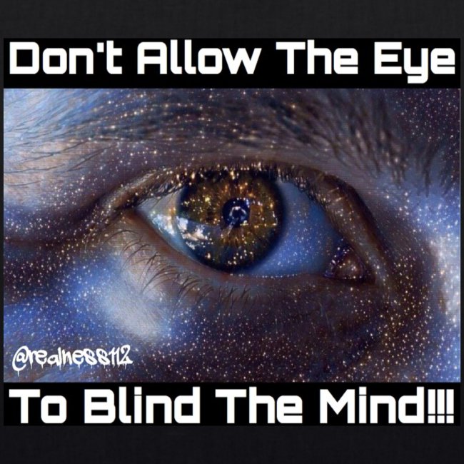 Don't Eye Blind Mind! Truth T-Shirts! #EyeOpener