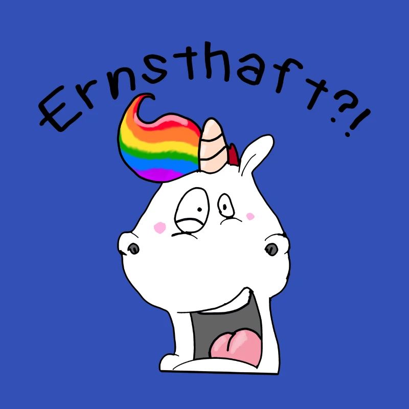 Einhorn "Ernsthaft?!" / Geschenkidee / Geschenk