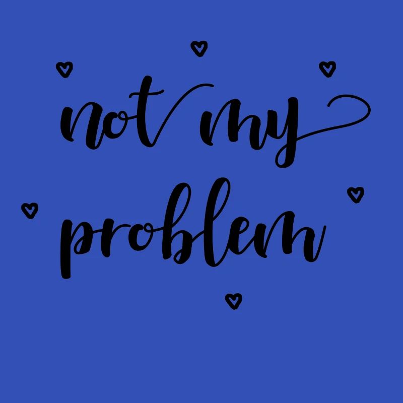 not my problem Geschenkidee