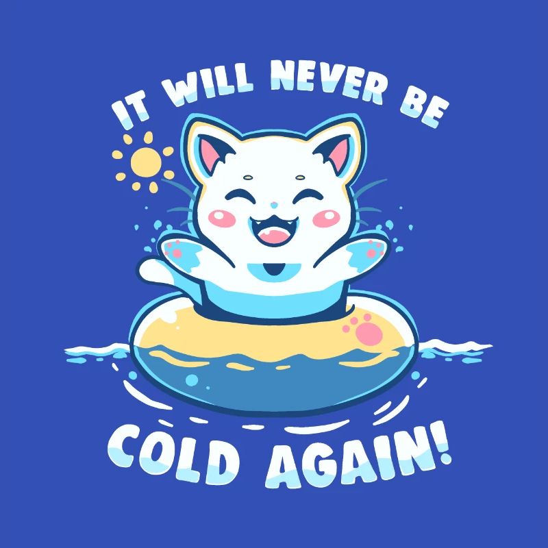 It Will Never be Cold Again
