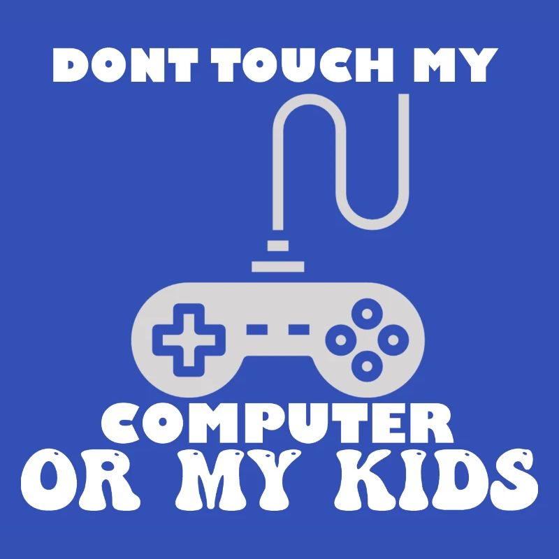 Berühre nicht meinen Computer oder meine Kinder St