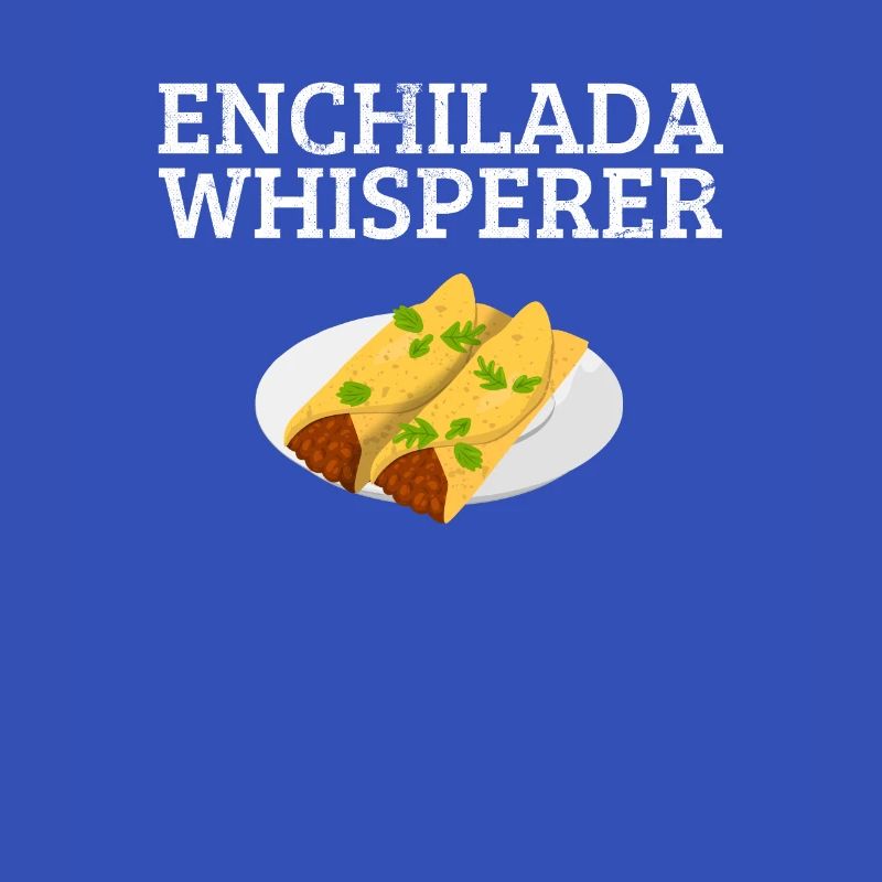 Enchilada Whisperer, enchiladas