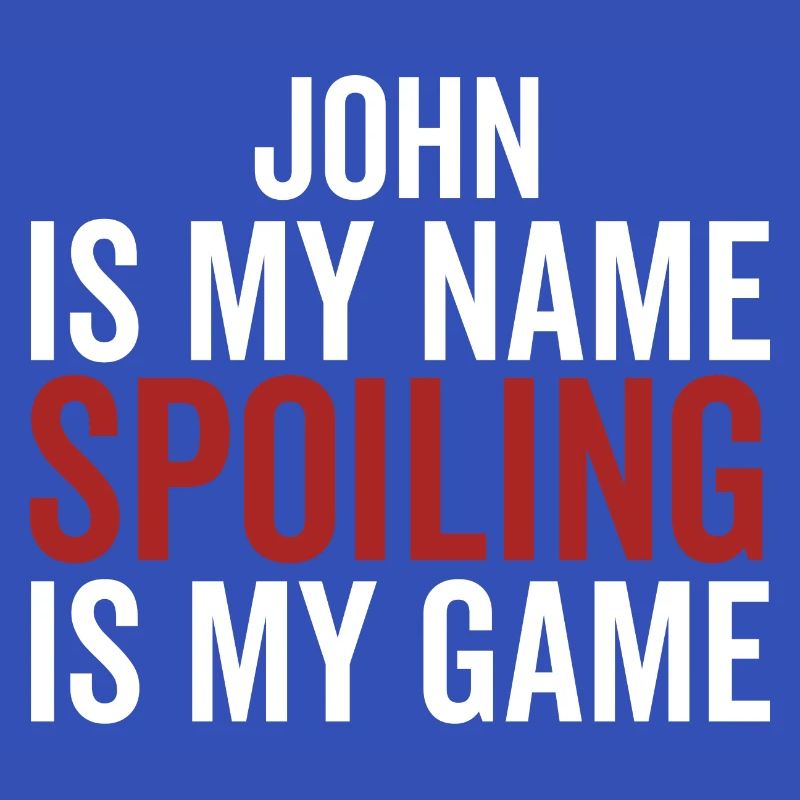 John est mon nom Spoiling est mon jeu