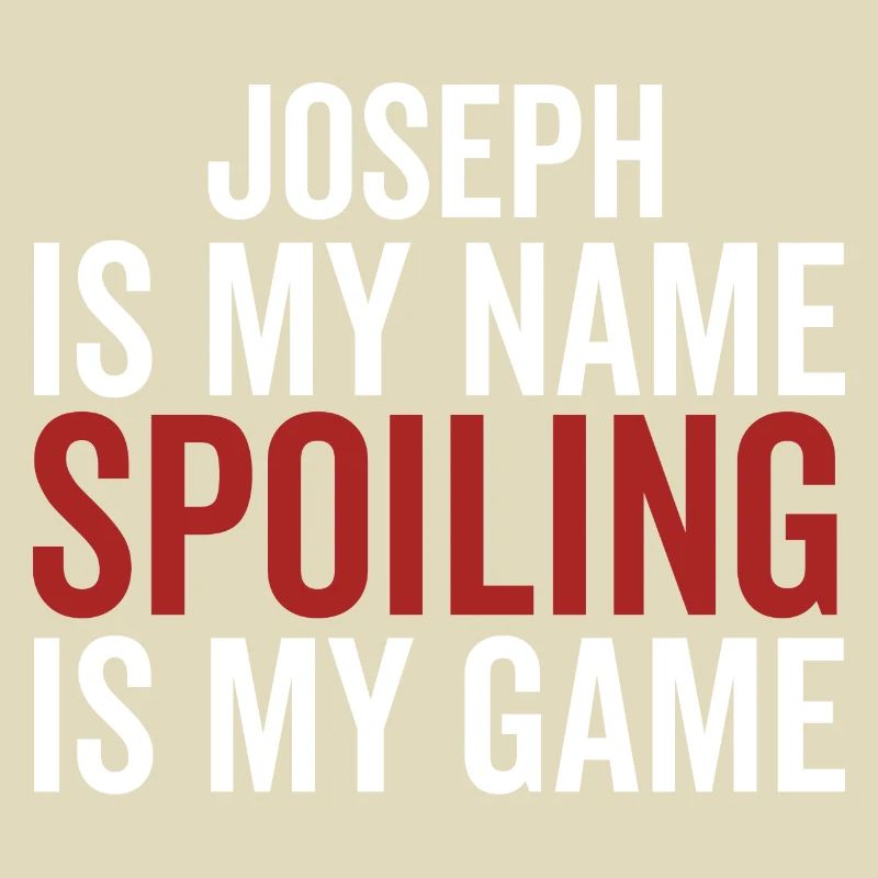 Joseph est mon nom Spoiling est mon jeu