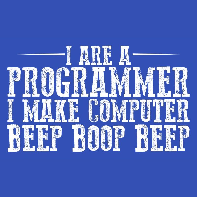 Je suis un programmeur Je fais bip d’ordinateur boop beep3
