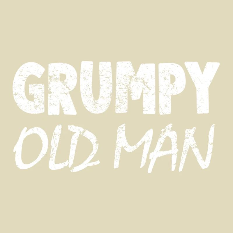 GRUMPY OLD MAN
