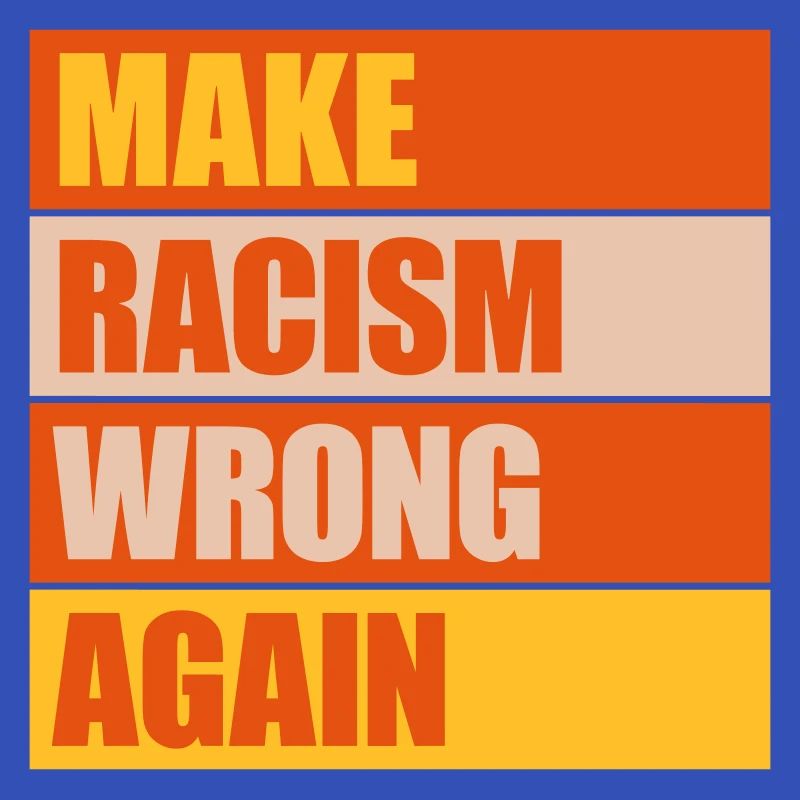 make racism wrong again