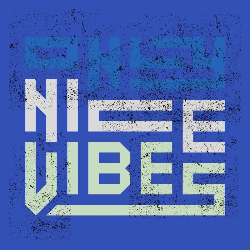 Only Nice Vibes Distressed Typography