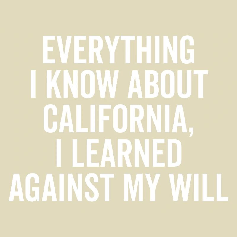 Everything I Know About California I Learned Again