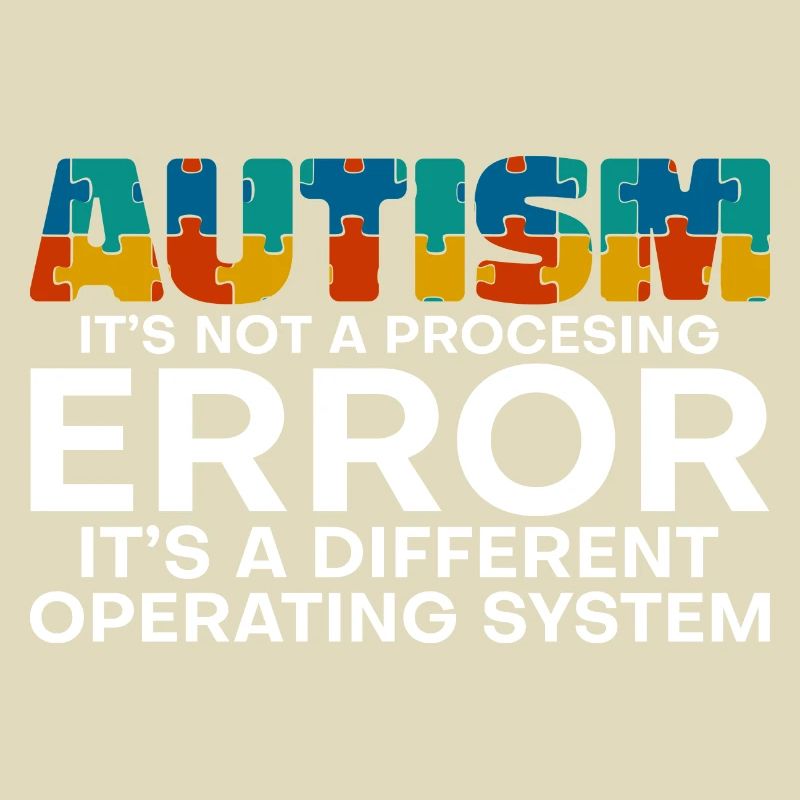 Autism, It's A Different Operating System 4