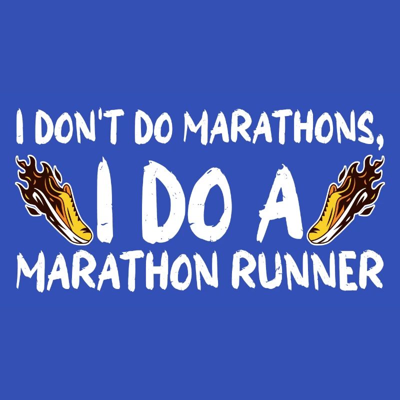 I Don't Do Marathons, I Do A Marathon Runner 3