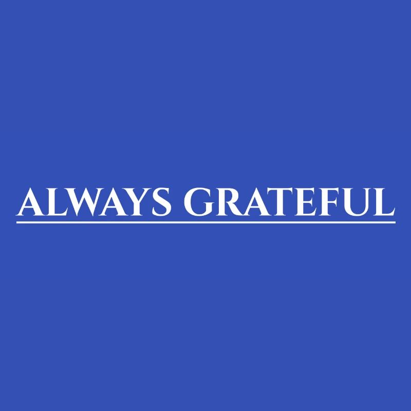 Always Grateful