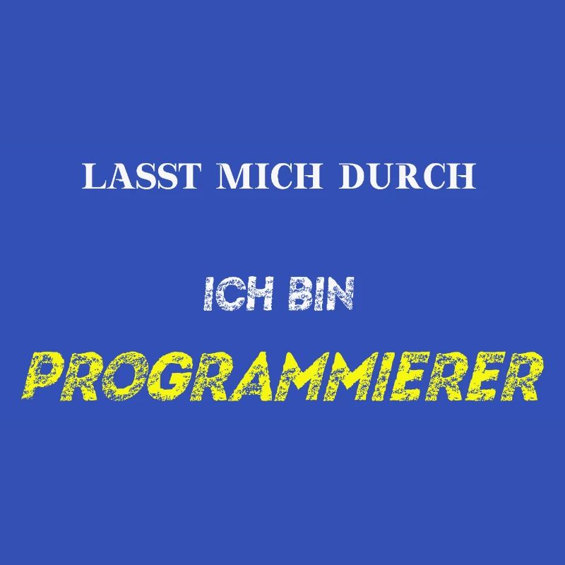 Lasst mich durch, ich bin Programmierer Geschenk