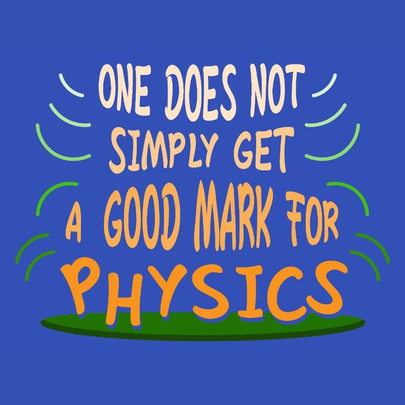 Physics Physicist Physics Student Physics Teacher