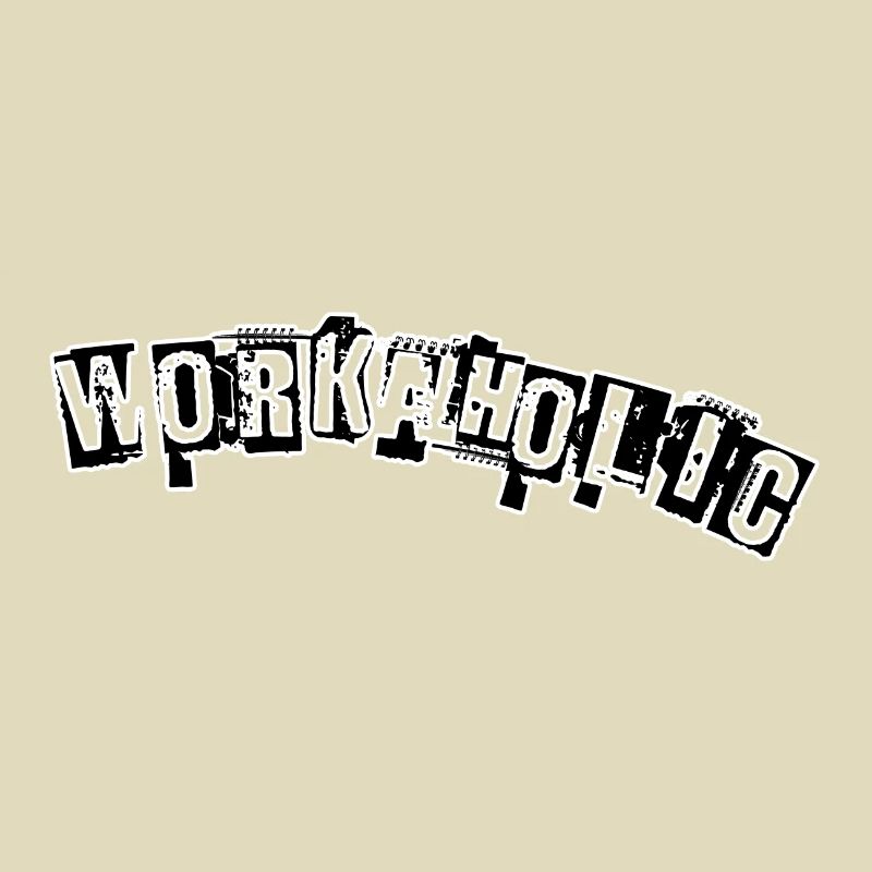 Workaholic