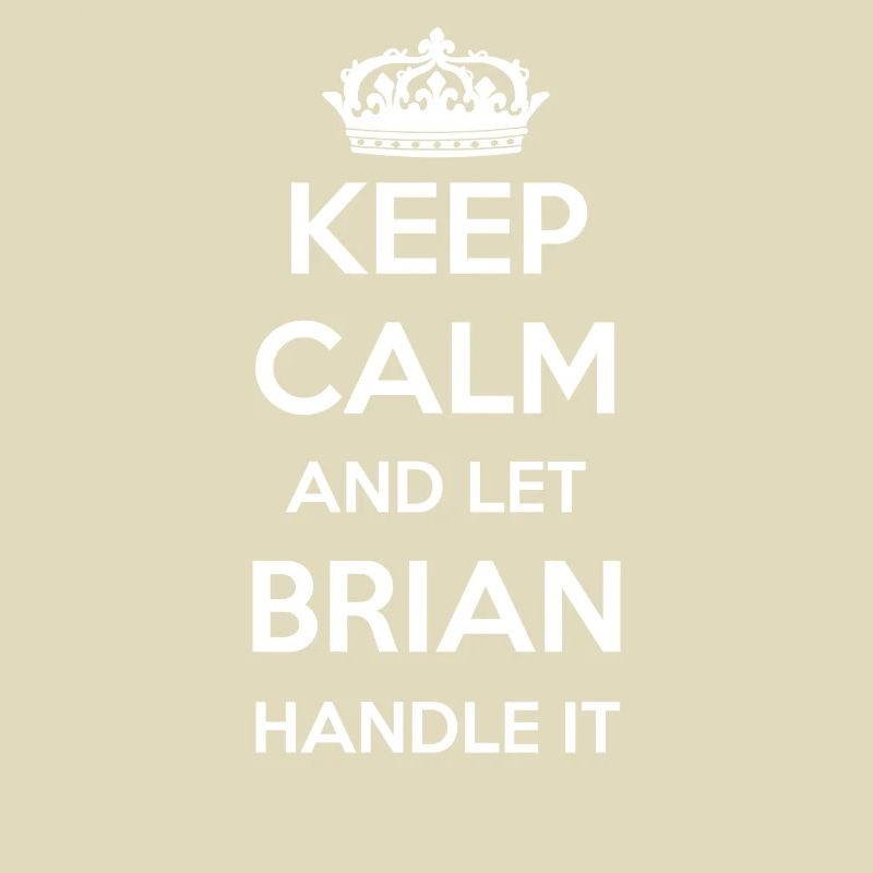 Keep Calm Handle It - First Name Surname Funny Brian
