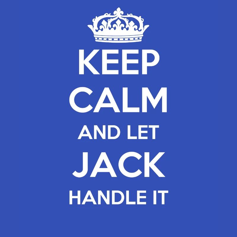 Keep Calm Handle It - First Name Name Funny Jack