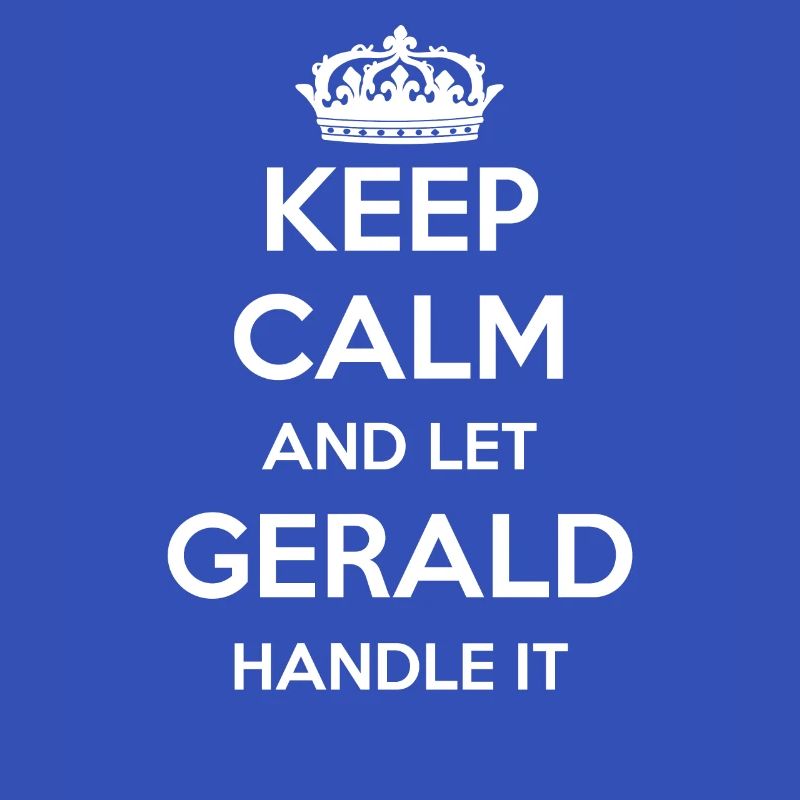 Keep Calm Handle It - First Name Name Funny Gerald