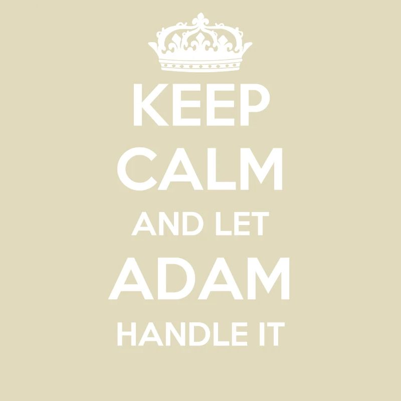 Keep Calm Handle It - Prénom Nom Funny Adam