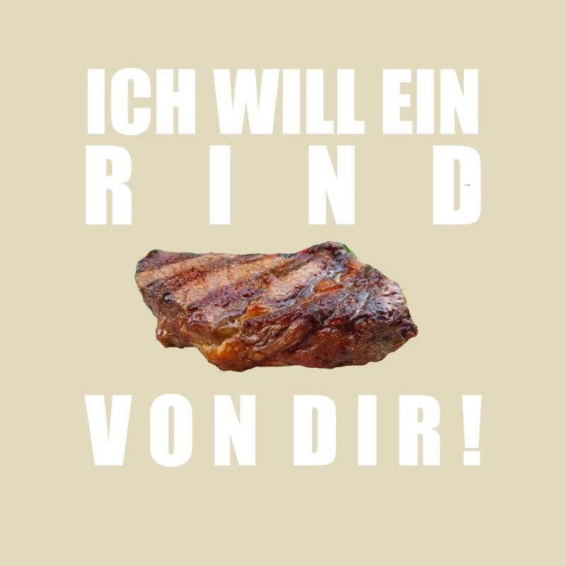 Ich will ein Rind von dir