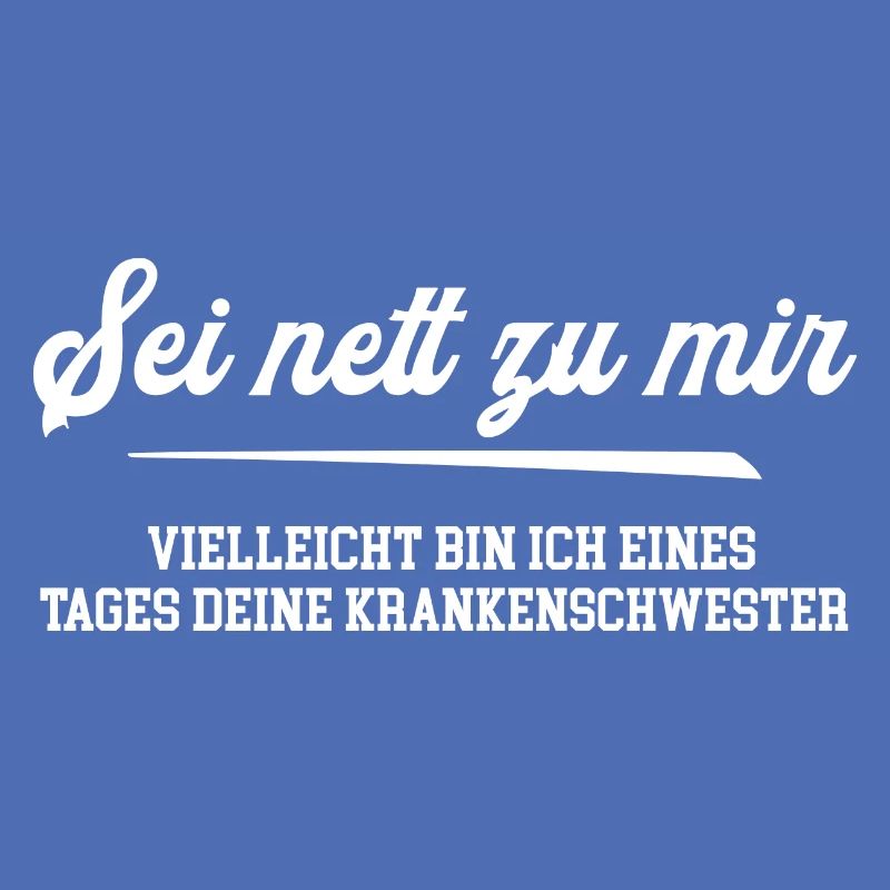 Krankenschwester Spruch coole Kranken Schwester