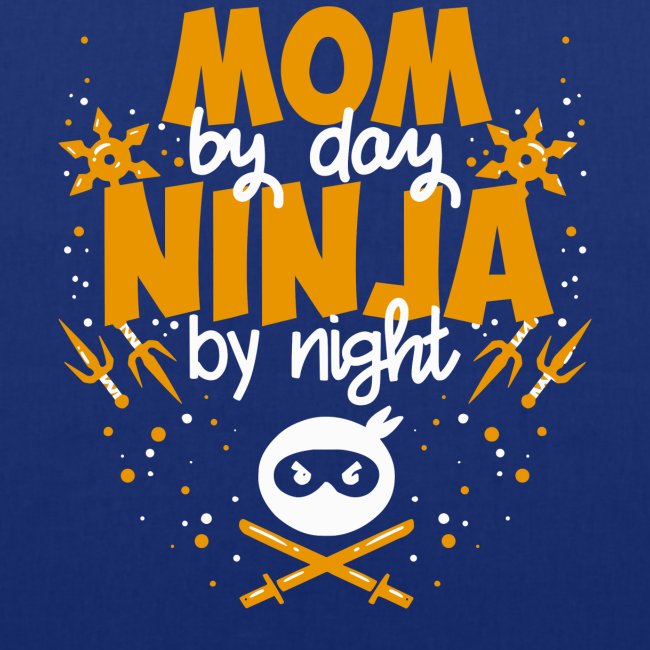 Mutter am Tag, Ninja in der Nacht