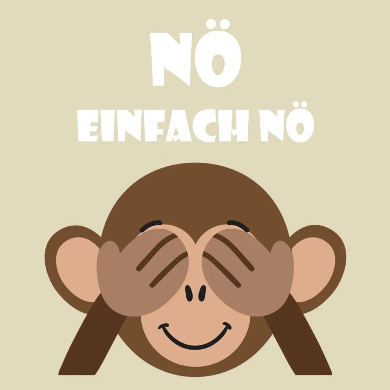 Nö einfach Nö Statement Lustiger Spruch Affe