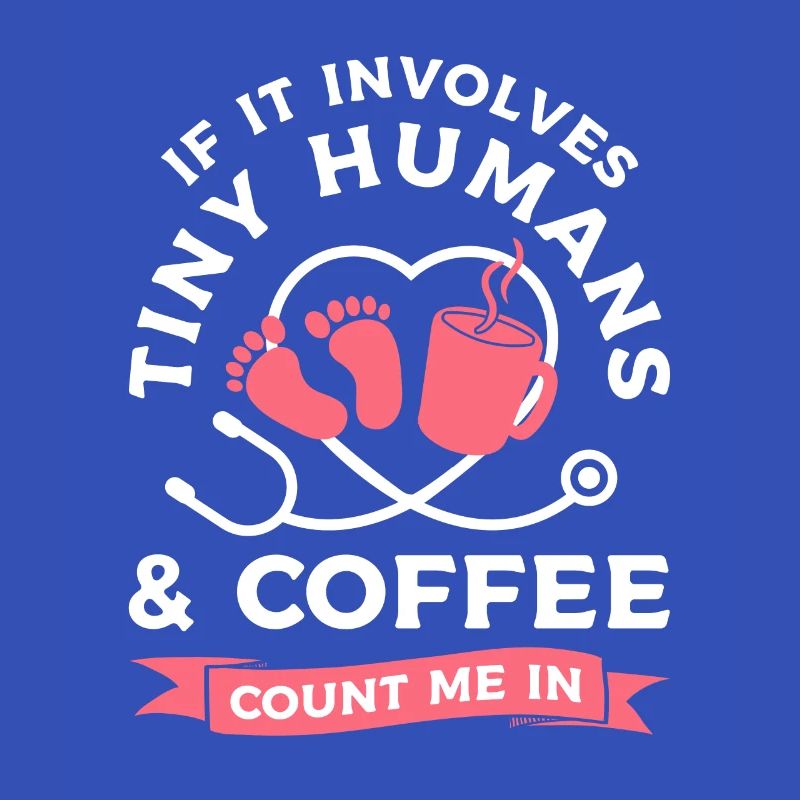 If It Involves Tiny Humans & Coffee Count Me In
