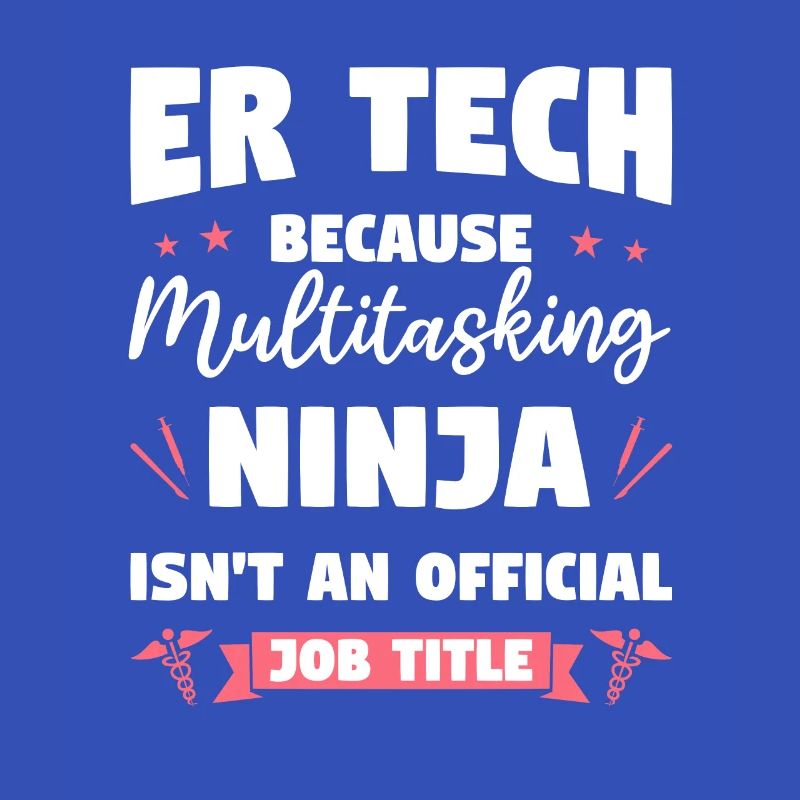 ER Tech Because Multitasking Ninja Isn't An