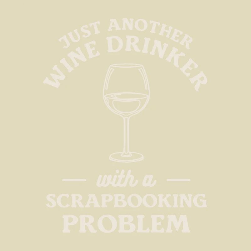 Nur ein weiterer Weintrinker mit einem Scrapbooking