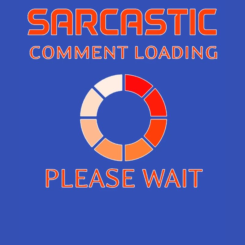 Sarkastischer Kommentar Wird geladen