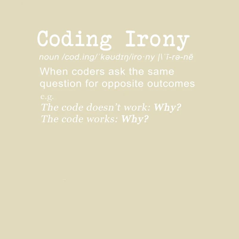 Funny coding irony definition for coders