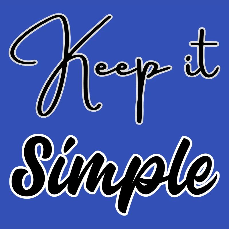 Keep it Simple