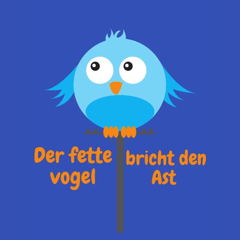 Dicker Vogel breiter Vogel Geschenkidee