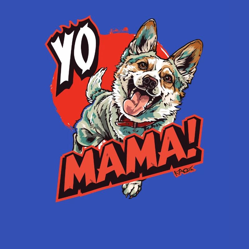 Sprüche Hund: Yo Mama!, deine Mutter