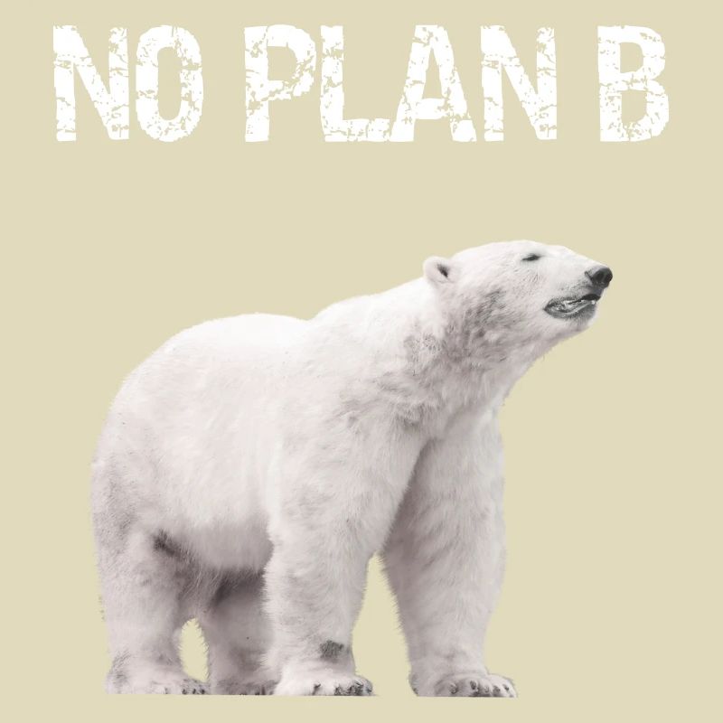 No Plan B Protest Climate Protection Polar Bear World