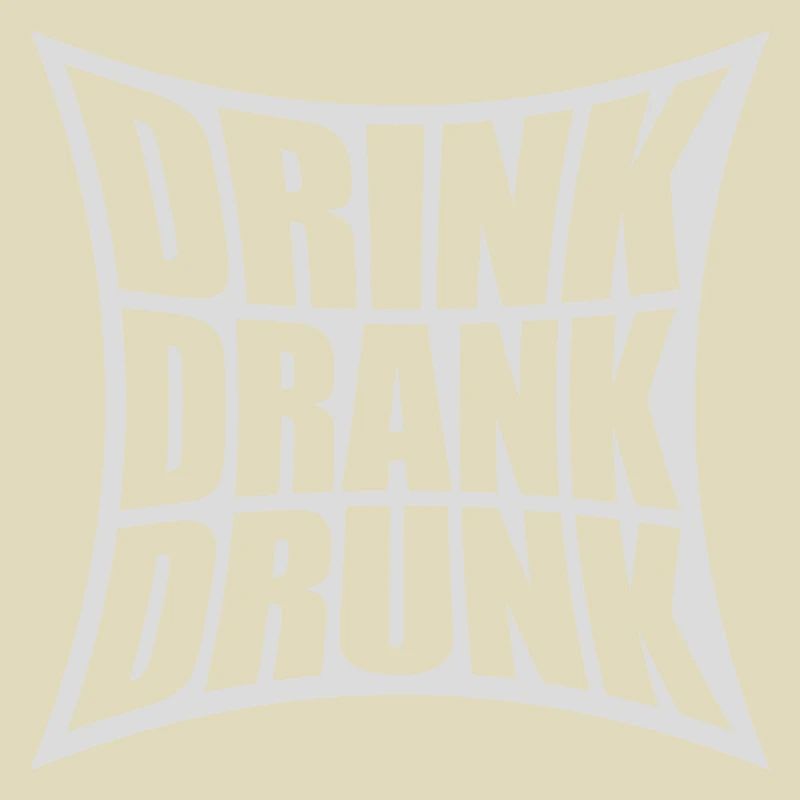 drink drank drunk quote