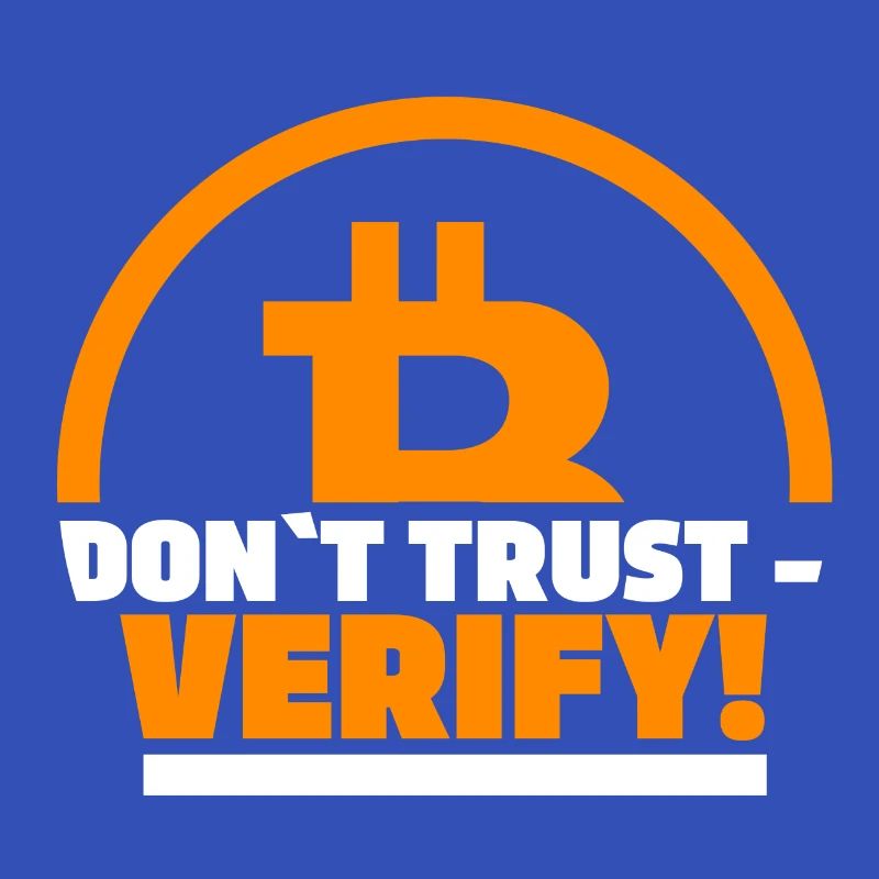 Don`t trust – verify!