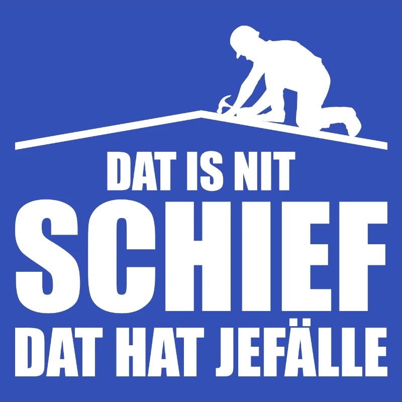 Dat Is Nit Schief Dat Hat Jefälle Geschenk