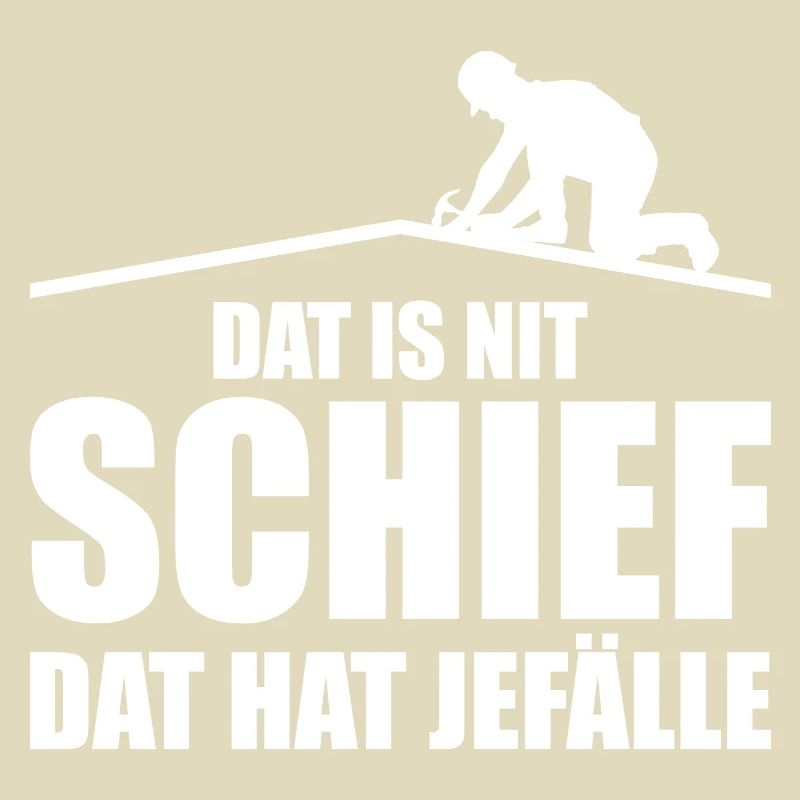 Dat Is Nit Schief Dat Hat Jefälle Geschenk